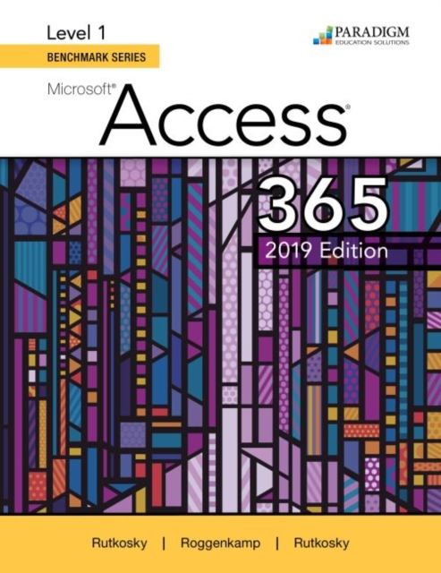 Benchmark Series: Microsoft Access 2019 Level 1 : Text, Paperback / softback Book