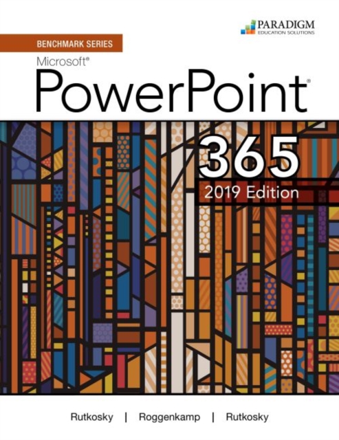 Benchmark Series: Microsoft PowerPoint 2019 : Text, Paperback / softback Book