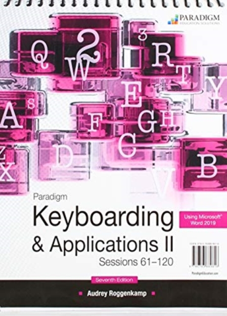 Paradigm Keyboarding II: Sessions 61-120, using Microsoft Word 2019 : Text, Paperback / softback Book