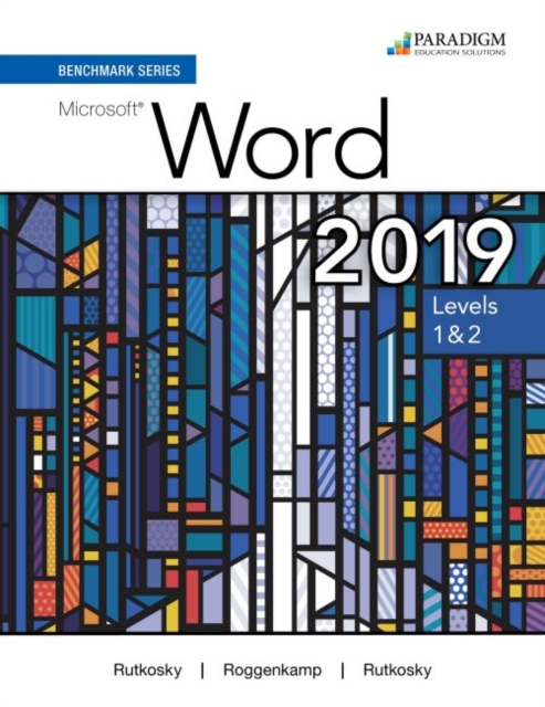 Benchmark Series: Microsoft Word 2019 Levels 1&2 : Text, Review and Assessments Workbook and eBook (access code via mail), Multiple-component retail product Book
