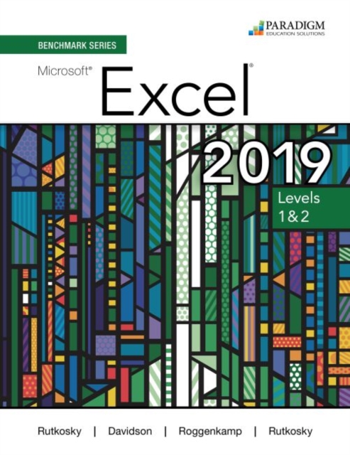 Benchmark Series: Microsoft Excel 2019 LevelS 1 & 2 : Text, Review and Assessments Workbook and eBook (access code via mail), Multiple-component retail product Book
