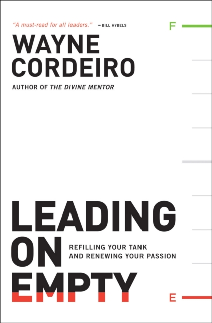 Leading on Empty - Refilling Your Tank and Renewing Your Passion, Paperback / softback Book