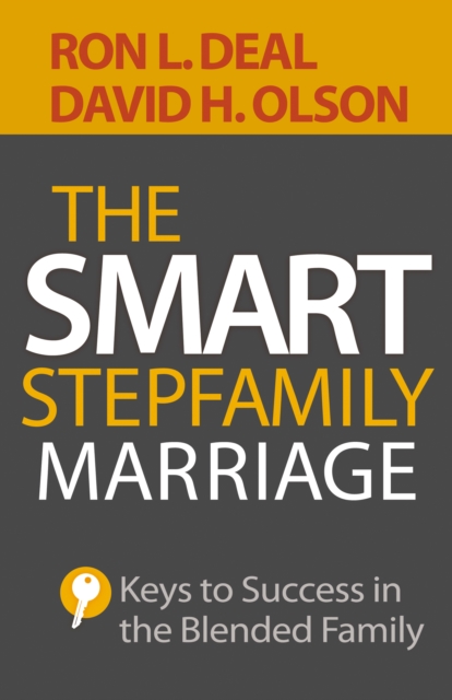 The Smart Stepfamily Marriage - Keys to Success in the Blended Family, Paperback / softback Book