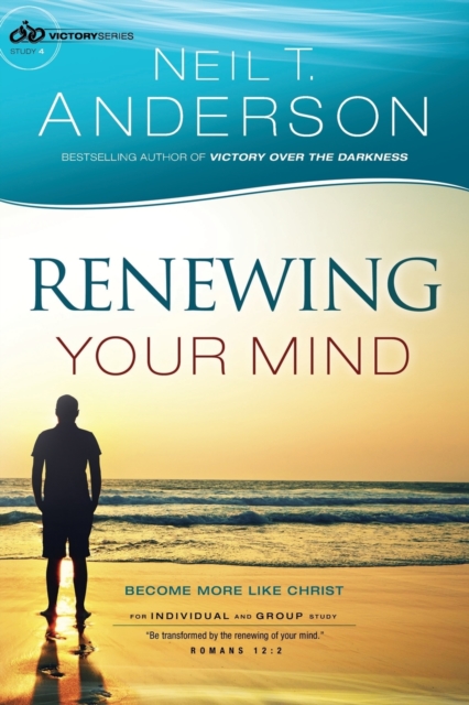 Renewing Your Mind - Become More Like Christ, Paperback / softback Book