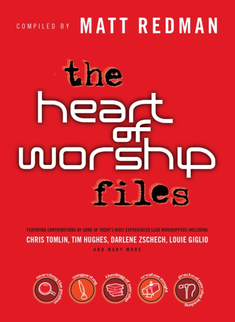 The Heart of Worship Files, Paperback / softback Book