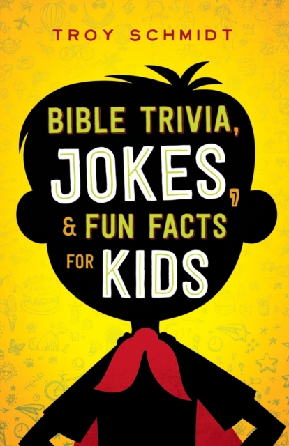 Bible Trivia, Jokes, and Fun Facts for Kids, Paperback / softback Book