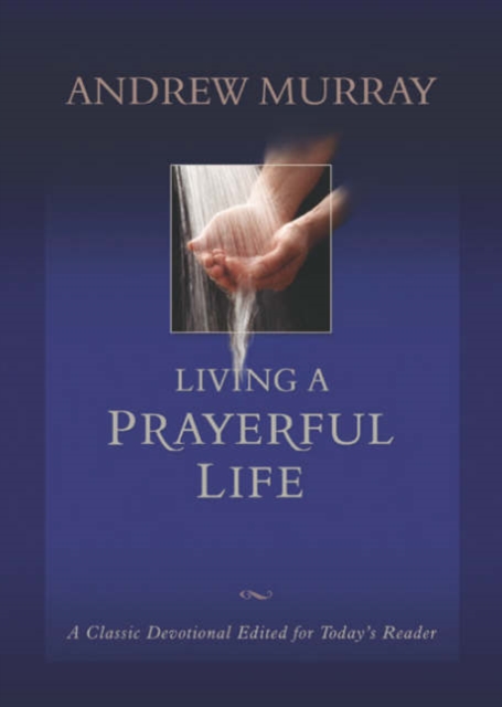 Living a Prayerful Life, Paperback / softback Book