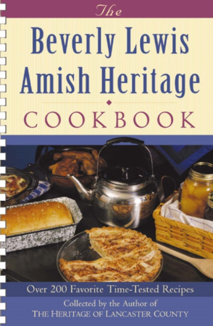 The Beverly Lewis Amish Heritage Cookbook, Spiral bound Book