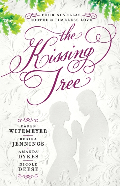 The Kissing Tree – Four Novellas Rooted in Timeless Love, Paperback / softback Book