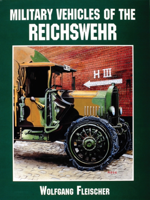 Military Vehicles of the Reichswehr, Paperback / softback Book