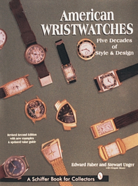 American Wristwatches : Five Decades of Style and Design, Hardback Book