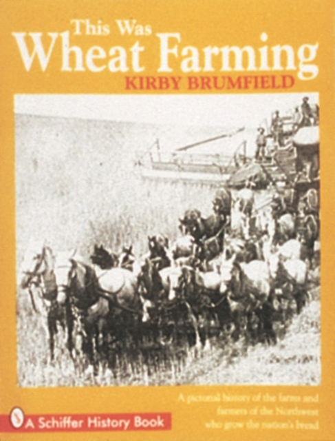 This Was Wheat Farming, Paperback / softback Book