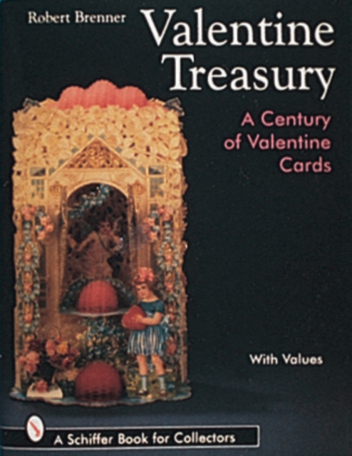Valentine Treasury : A Century of Valentine Cards, Hardback Book