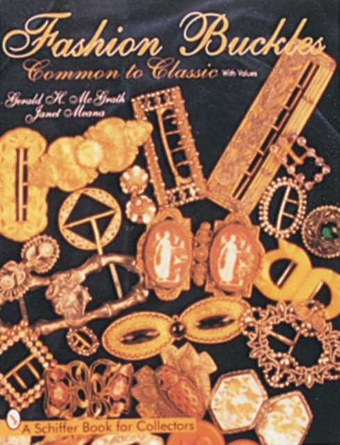Fashion Buckles : Common to Classic, Paperback / softback Book