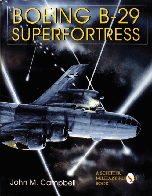 Boeing B-29 Superfortress  Vol. II : American Bomber Aircraft in World War II, Hardback Book