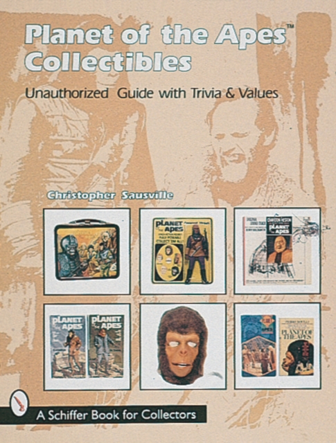 Planet of the Apes Collectibles : An Unauthorized Guide with Trivia & Values, Paperback / softback Book