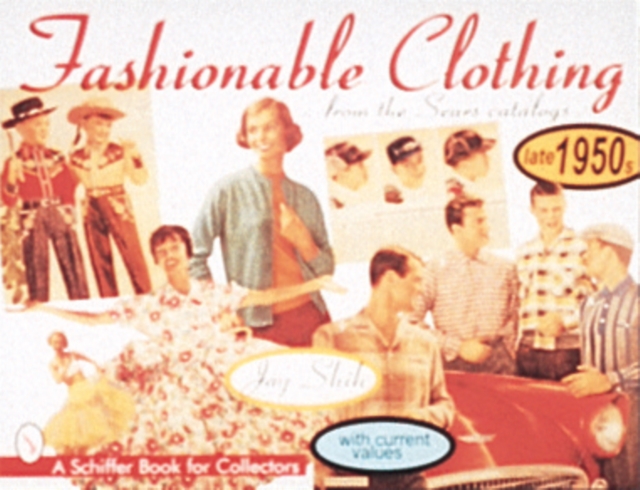 Fashionable Clothing From the Sears Catalogs : Late 1950s, Paperback / softback Book