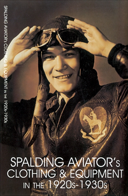 Spalding Aviator's Clothing and Equipment in the 1920s-1930s, Paperback / softback Book