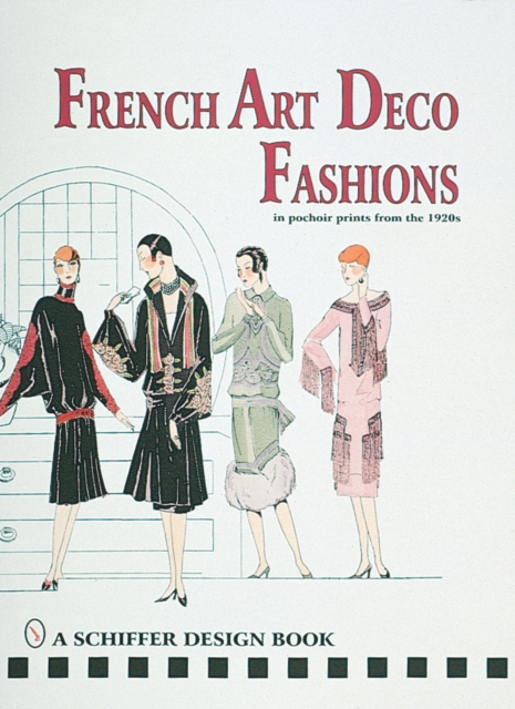 French Art  Deco Fashions in  Pochoir Prints from  the 1920s, Hardback Book