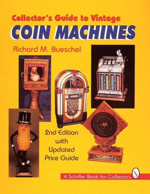 Collector's Guide to Vintage Coin Machines, Hardback Book