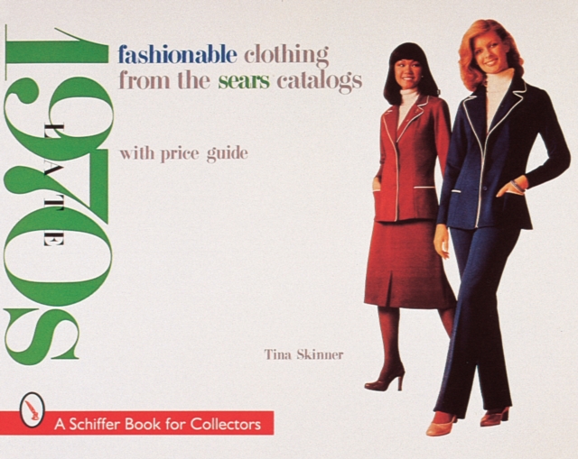 Fashionable Clothing from the Sears Catalogs : Late 1970s, Paperback / softback Book