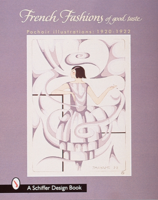 French Fashions of Good Taste : 1920-1922 from Pochoir Illustrations, Hardback Book