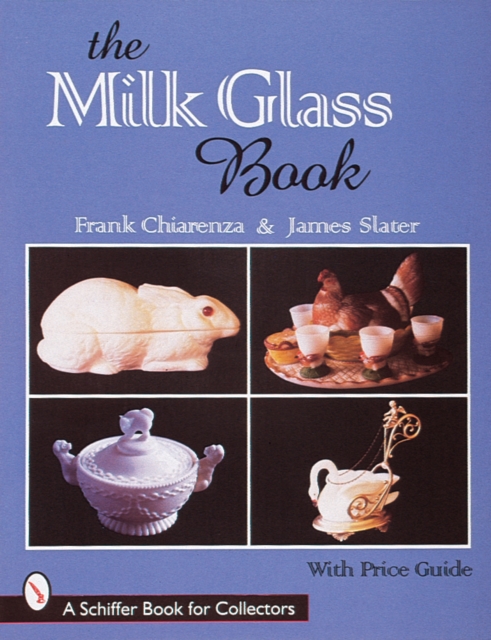 The Milk Glass Book, Hardback Book