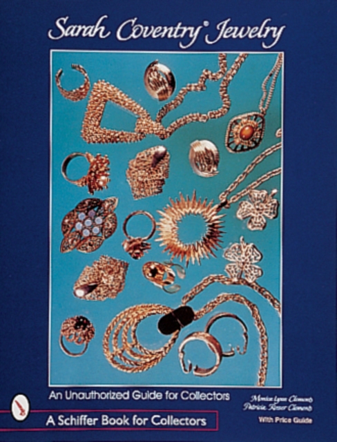 Sarah Coventry Jewelry: An Unauthorized Guide for Collectors, Paperback / softback Book