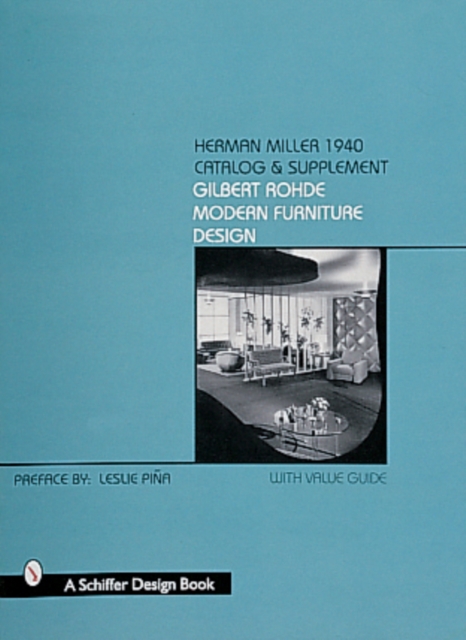Herman Miller 1940 Catalog & Supplement : Gilbert Rohde Modern Furniture Design, Hardback Book