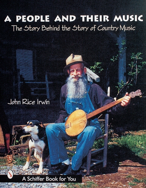 A People and Their Music : The Story Behind the Story of Country Music, Paperback / softback Book