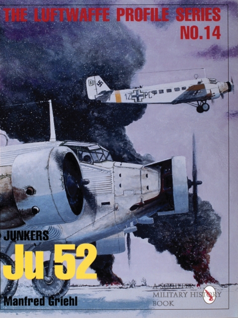 Luftwaffe Profile Series No.14: Junkers Ju 52, Paperback / softback Book