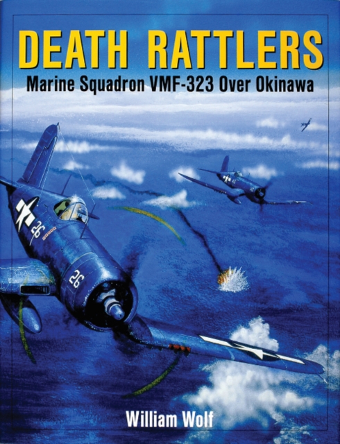 Death Rattlers : Marine Squadron VMF-323 over Okinawa, Hardback Book