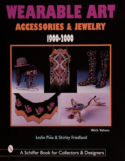Wearable Art Accessories & Jewelry 1900-2000, Hardback Book