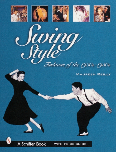 Swing Style : Fashions of the 1930s-1950s, Hardback Book