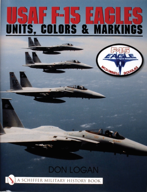 USAF F-15 Eagles : Units, Colors & Markings, Hardback Book