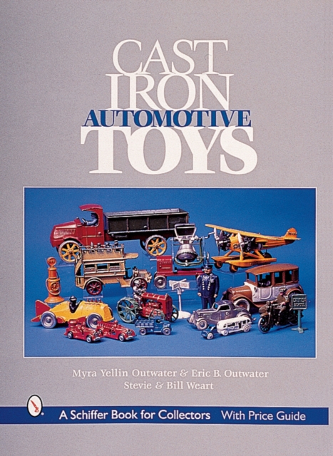 Cast Iron Automotive Toys, Hardback Book