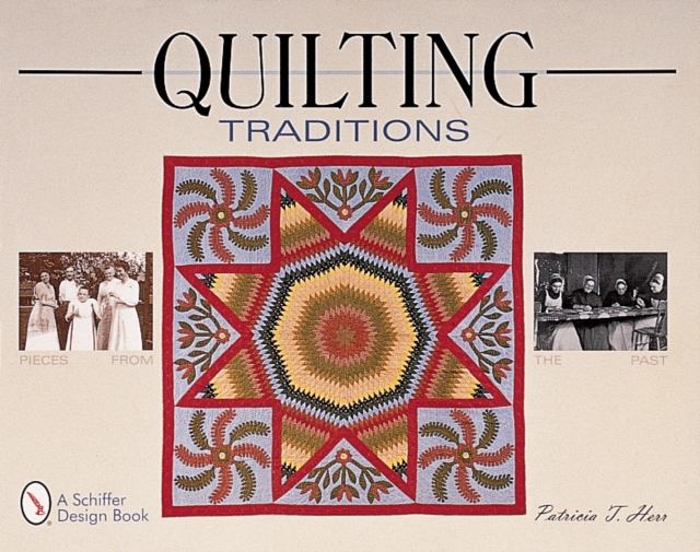 Quilting Traditions : Pieces from the Past, Paperback / softback Book