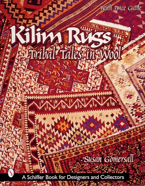 Kilim Rugs : Tribal Tales in Wool, Paperback / softback Book