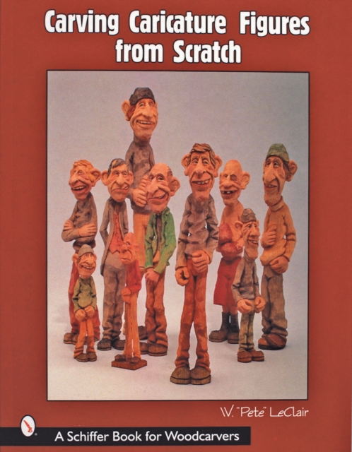 Carving Caricature Figures from Scratch, Paperback / softback Book
