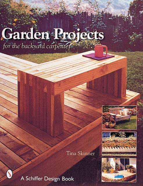 Garden Projects for the Backyard Carpenter, Paperback / softback Book