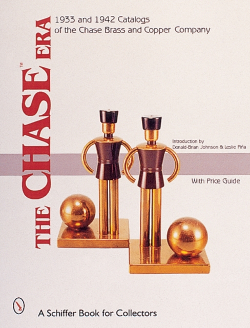 The Chase™Era : 1933 & 1942 Catalogs of the Chase Brass & Copper Co., Paperback / softback Book