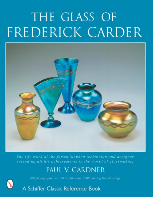 The Glass of Frederick Carder, Hardback Book