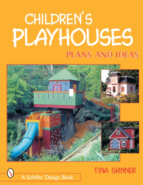 Children's Playhouses: Plans and Ideas, Paperback / softback Book
