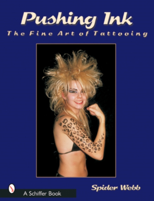 Pushing Ink : The Fine Art of Tattooing, Paperback / softback Book