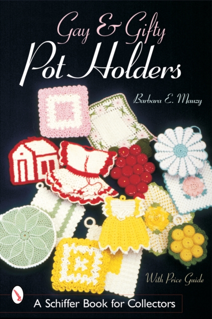 Gay & Gifty Pot Holders, Paperback / softback Book
