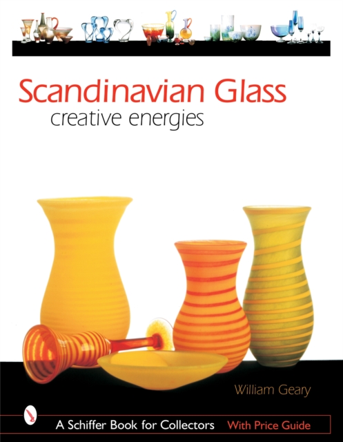 Scandinavian Glass : Creative Energies, Hardback Book