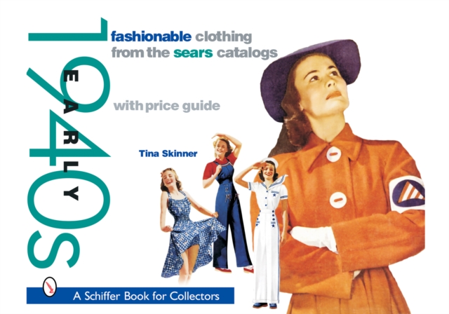 Fashionable Clothing from the Sears Catalogs: Early 1940s : Early 1940s, Paperback / softback Book