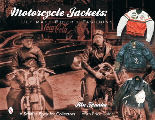 Motorcycle Jackets: Ultimate Bikers' Fashions, Hardback Book