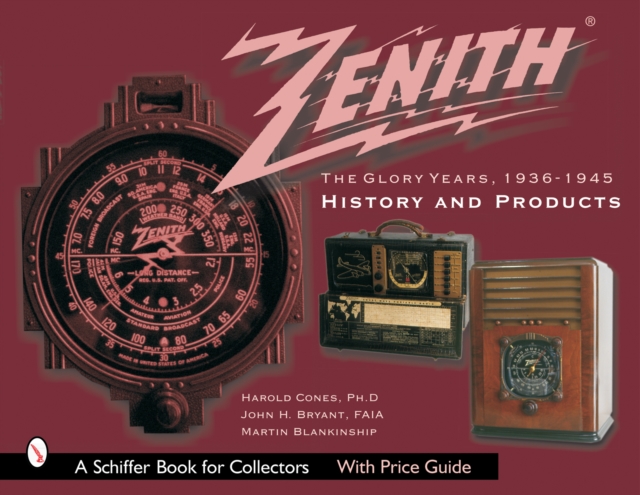 Zenith Radio, Glory Years, 1936-1945: History and Products, Paperback / softback Book