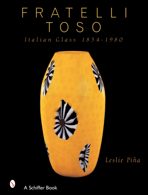 Fratelli Toso : Italian Glass 1854-1980, Hardback Book